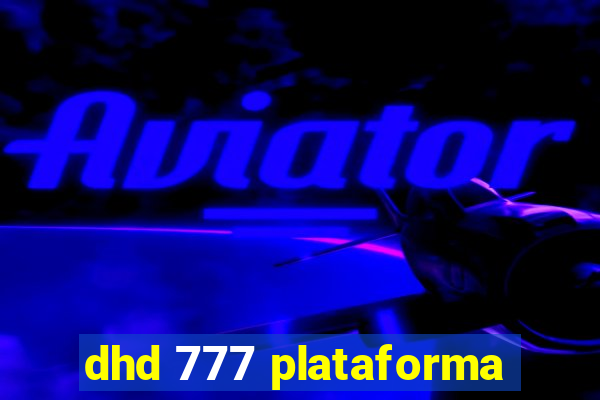 dhd 777 plataforma